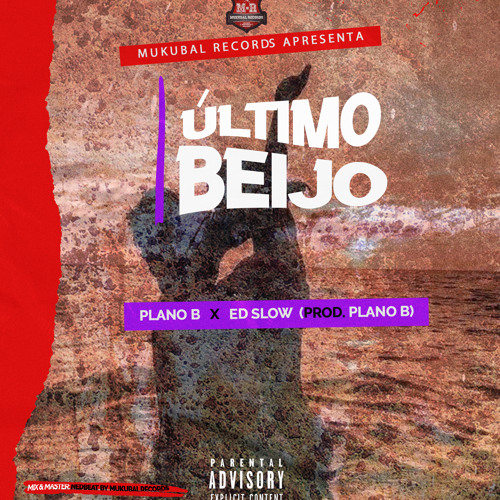 Ultimo Beijo - Plano B ft Ed Slow