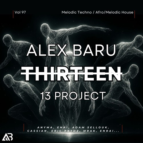 MELODIC TECHNO - THIRTEEN13 VOL.97 (Anyma, Enai, Adam Sellouk, Cassian, Eric Prydz, Mrak, ENRAI...)