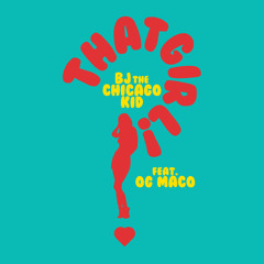 That Girl (feat. OG Maco)