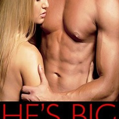 [VIEW] EBOOK ✅ HE'S BIG, SHE'S TIGHT (Erotic Taboo Collection) by  Manda Melons PDF E