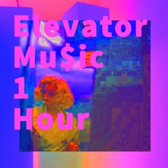 HK$ (HK Lonely Dream$) - Elevator Music 1 Hour