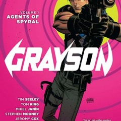 (PDF) Download Grayson, Volume 1: Agents of Spyral BY : Tim Seeley