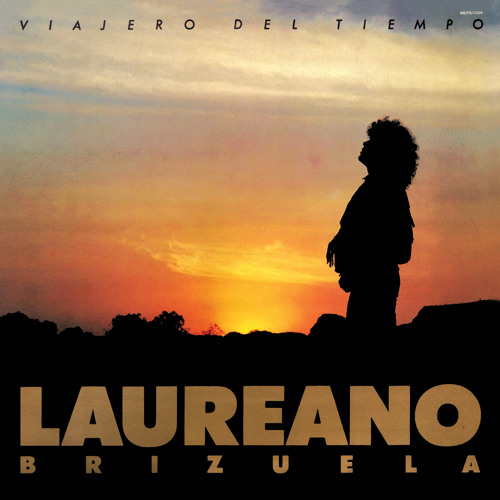 Stream Laureano Brizuela | Listen to Viajero Del Tiempo