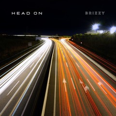 Brizzy - “Head On”