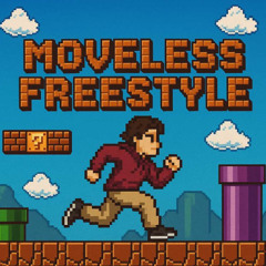 MOVELESS FREESTYLE