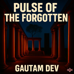 Pulse of the Forgotten