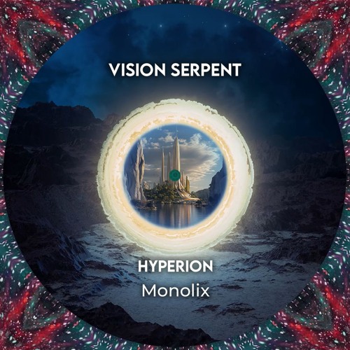 Premiere: Monolix - Hyperion (Original Mix) [Vision Serpent]