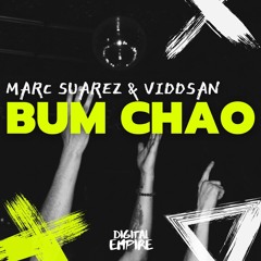 Marc Suarez & Viddsan - Bum Chao [OUT NOW]