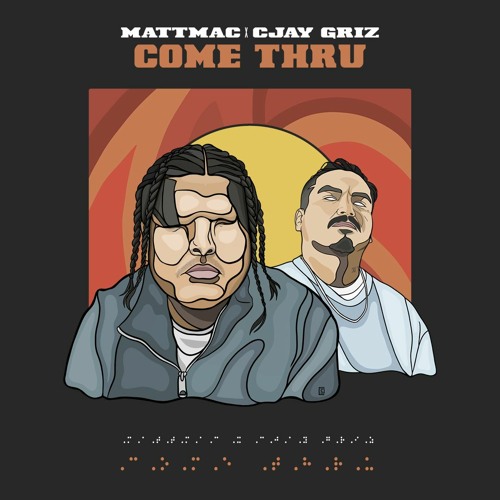 COME THRU Feat. CJAY GRiZ