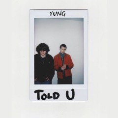 Told U (Prod. 5head) - Londynne & Lukas Waste