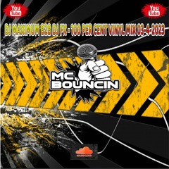 DJ MAXIMUM B2B DJ FX MC BOUNCIN - 100 PER CENT VINYL MIX 03 - 4-2023