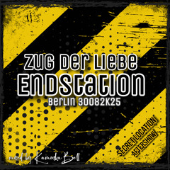 Endstation @ Secret Location (Zug der Liebe Aftershow) 30082K25