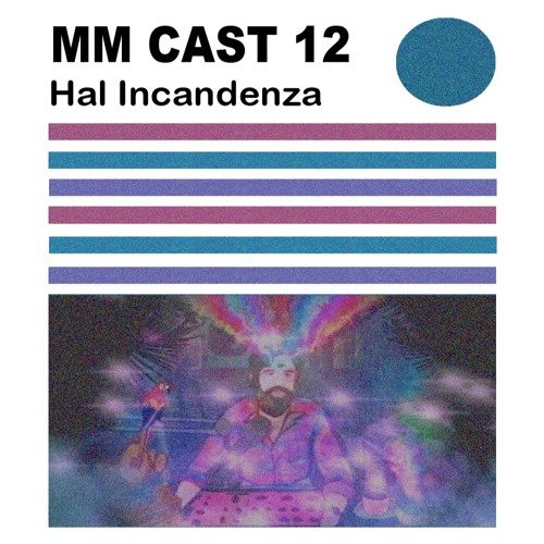 MM Cast 12 - Hal Incandenza