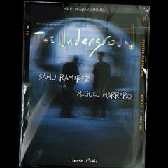 The Underground (Feat Miguel Marrero)