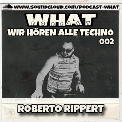 Roberto Rippert @ What - Podcast | 27.02.2025
