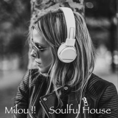 Session Soulful House / Mix Milou !! # 37