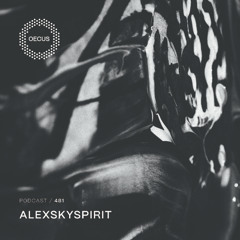 OECUS Podcast 481 // ALEXSKYSPIRIT