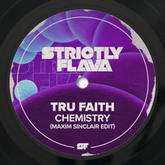 Tru Faith - Chemistry  (Maxim Sinclair Edit)