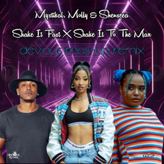 Mystikal, Molly & Shenseea - Shake it Fast X Shake It To The Max (Devious Mashup Remix)