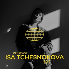 TW PODCAST 097 - Isa Tchesnokova