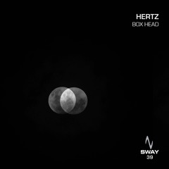 Hertz - Box Head - SWAY 39