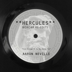 Aaron Neville - Hercules (Boxcar's Free Enough To Do My Thing Dub)