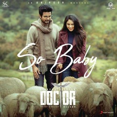 Doctor - So Baby Music  _ Sivakarthikeyan _ Anirudh Ravichander _ Nelson Dilipkumar