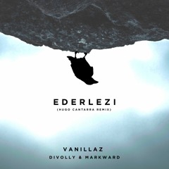 Vanillaz, Divolly & Markward - Ederlezi (Hugo Cantarra Remix)