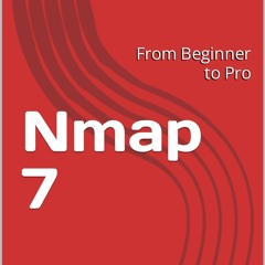 ⭐[PDF]⚡ Nmap 7: From Beginner to Pro bestseller