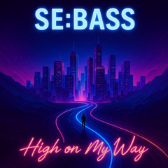 High on my way