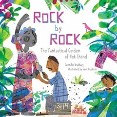 [Free] EBOOK 🖊️ Rock by Rock: The Fantastical Garden of Nek Chand by  Jennifer Bradb