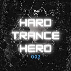 PHILOSOPHA - HARD TRANCE HERO 002