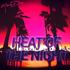 Heat Of The Night