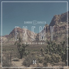 Sandro Cavazza - Enemy (Mario Felix Remix)