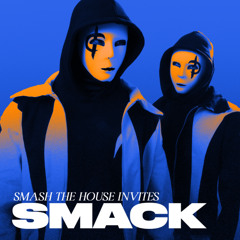 Smash The House Invites: SMACK