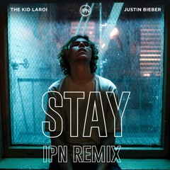 The Kid LAROI, Justin Bieber - Stay (IPN Remix)