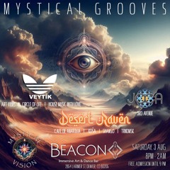 MYSTICAL VISION - CHPT 10 - MYSTICAL GROOVES - BEACON DENVER - JOCA, DESERT RAVEN B2B VEYTIK