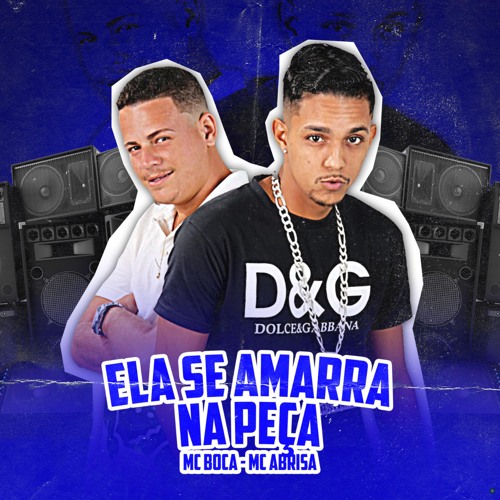 Ela Se Amarra na Peça (feat. Mc Boca)