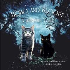 Read ebook [PDF] 💖 Hobo and Sloopy A Rescue Tale [PDF]