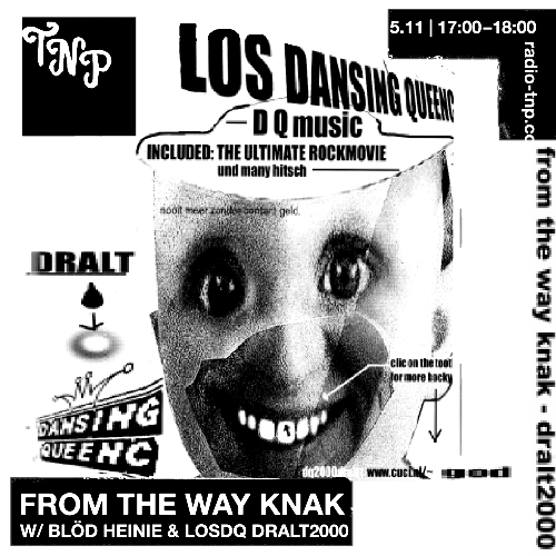 From the way knak w/ Blöd Heinie & LosDQ (Dralt2000)