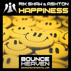 Happiness **OUT NOW ON BOUNCE HEAVEN DIGITAL**