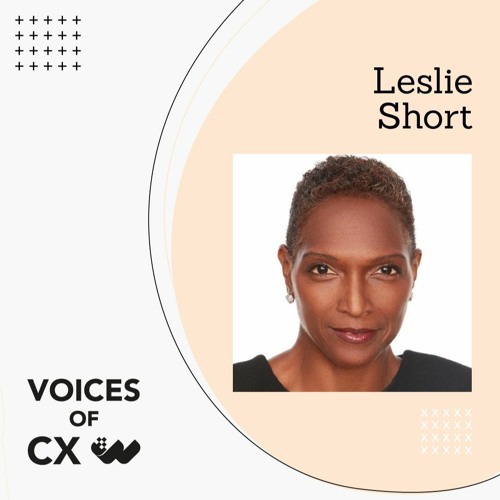 Stream episode Leslie Short - Create a Company Culture You Can Be Proud Of  with DEI - S8E7 by Voices of CX by Worthix podcast | Listen online for free  on SoundCloud