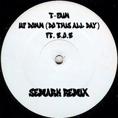 Up Down (Do This All Day) (Ft. B.o.B) (Semark Remix)