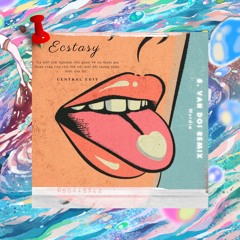 (Viên 8) - Central Pham - Van Doi Remix ft Wxrdie