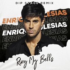 Enrique Iglesias - Ring My Bells (Dip Stage Remix)