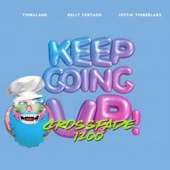 Timbaland, Nelly Furtado, Justin Timberlake - Keep Going Up( Crossfade 1200 Remix)