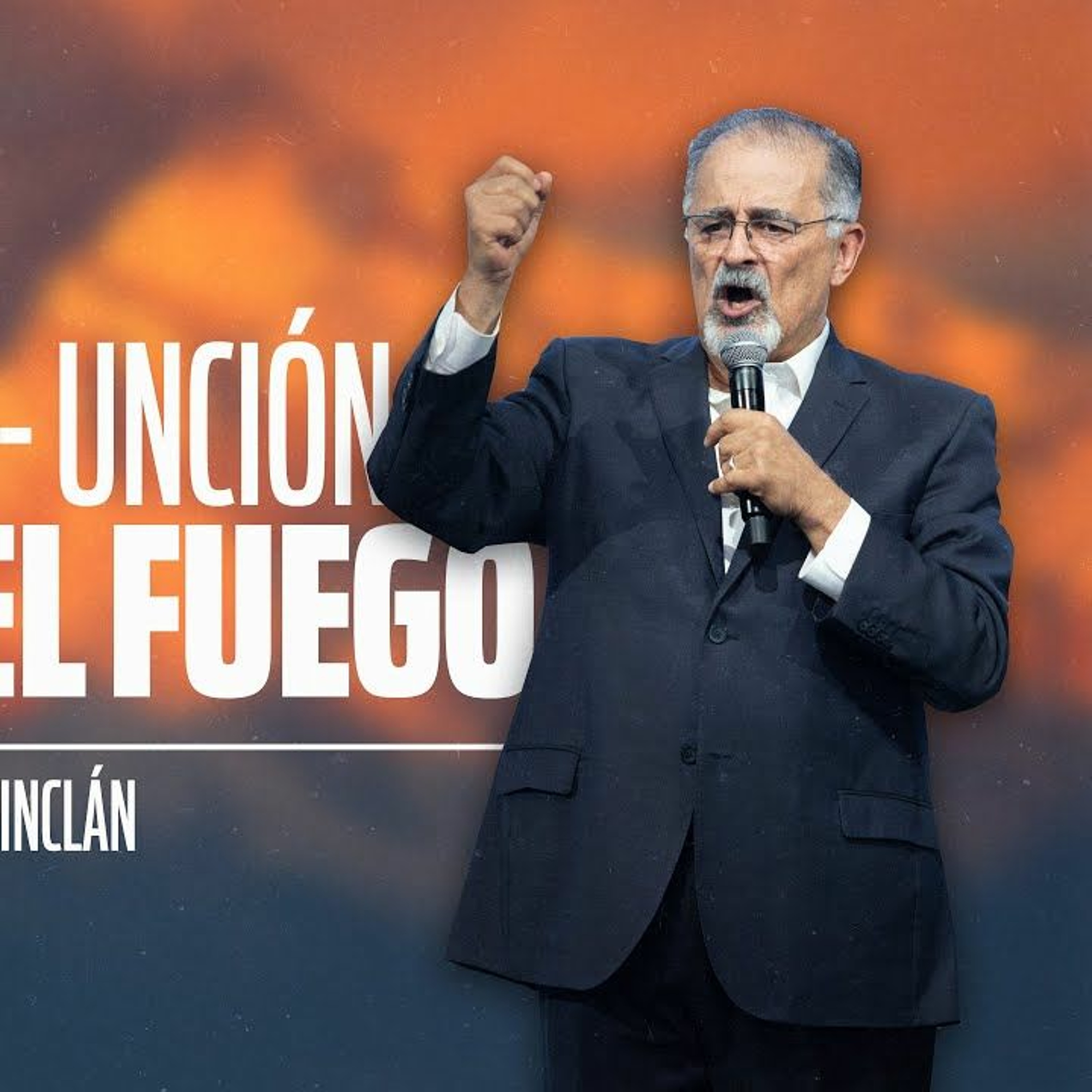 SANTIFICACIÓN - UNCIÓN - AVIVANDO EL FUEGO I Antonio Pérez Inclán