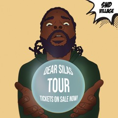 Message from Dear Silas - TOUR