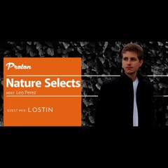 Nature Selects 02 Hosted by Leo Perez / Lostin