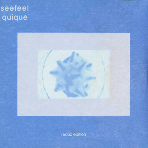 Stream Seefeel | Listen to Quique (Redux Edition) playlist Stream Seefeel | Listen to Quique (Redux Edition) playlist